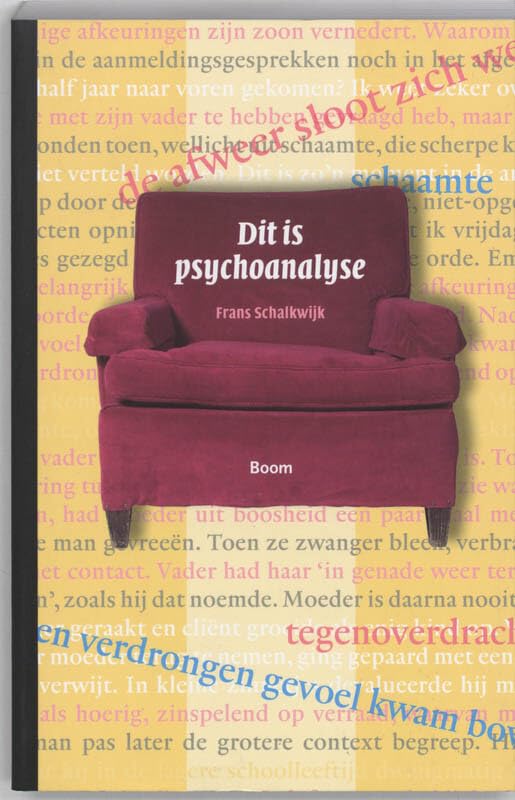 Dit is psychoanalyse: een inleiding tot de geschiedenis, theorie en praktijk van psychoanalyse book