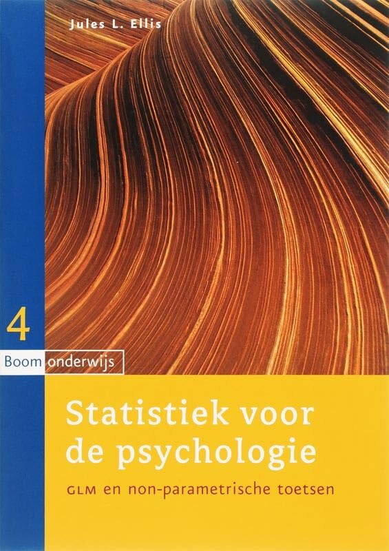 Statistiek voor de psychologie 4: GLM en non-parametrische toetsen (Statistiek voor de psychologie: GLM en non-parametrische toetsen) Psychology