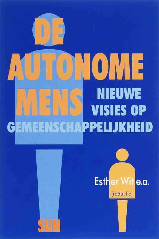 De autonome mens: nieuwe visies op gemeenschappelijkheid book