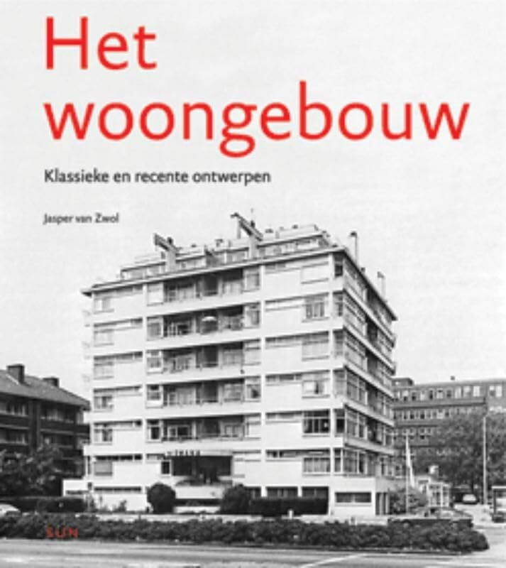 Het woongebouw: klassieke en recente ontwerpen Architecture