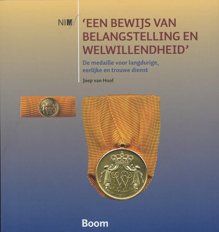'Een bewijs van belangstelling en welwillendheid': de medaille voor langdurige, eerlijke en trouwe dienst book