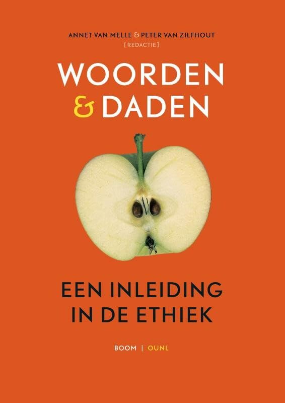 Woorden & daden: een inleiding in de ethiek Philosophy