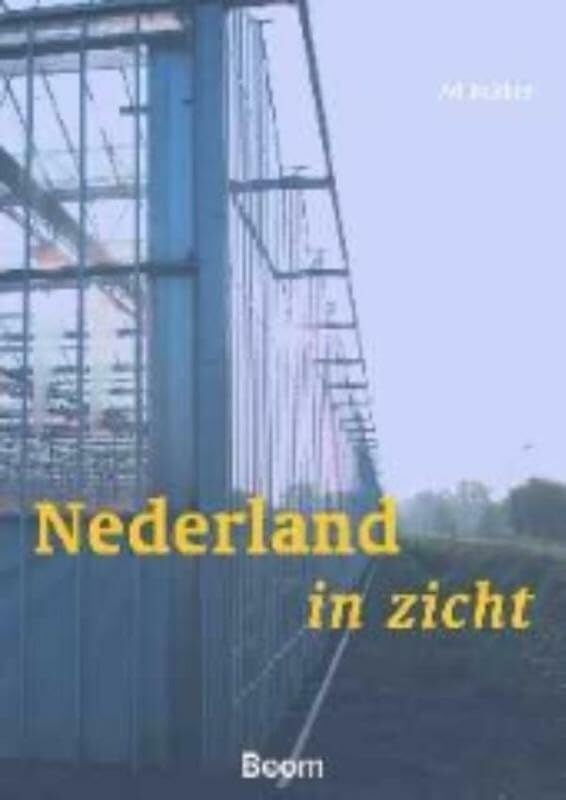 Nederland in zicht: kennisgids van de Nederlanse samenleving Non-fiction