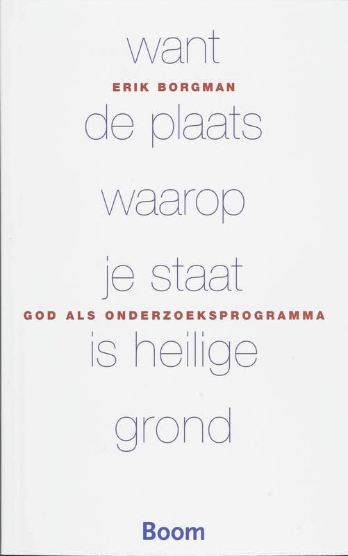 Want de plaats waarop je staat is heilige grond: God als onderzoeksprogramma book