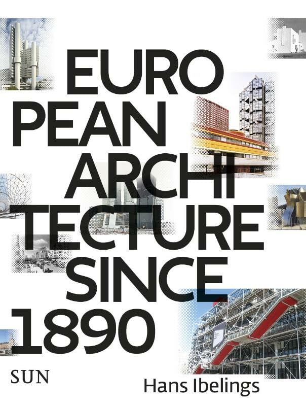 Hans Ibelings: European Architecture 1890-2010 book