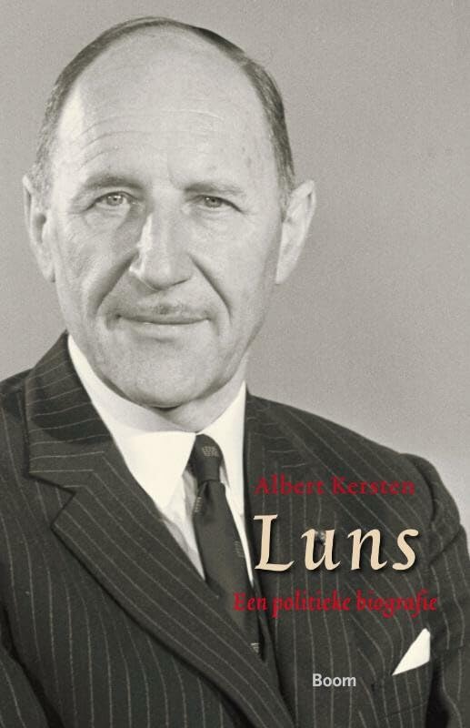 Luns: een politieke biografie Politics & History