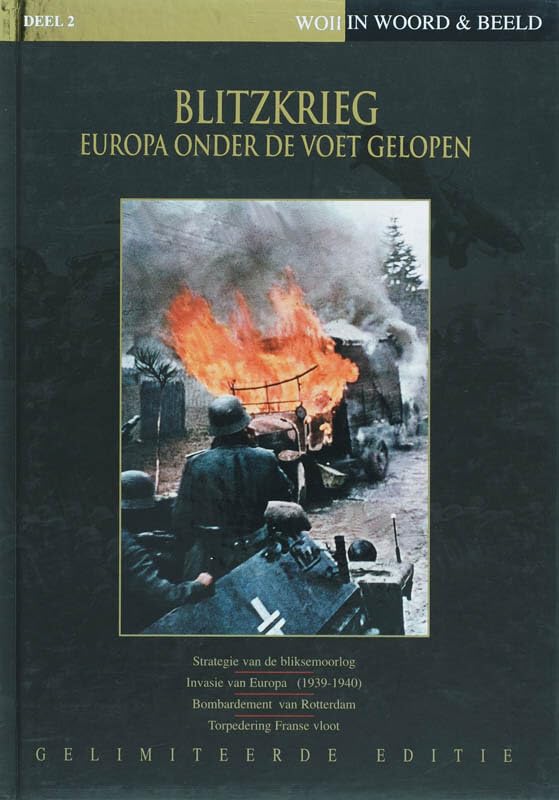 Blitzkrieg: Europa onder de voet gelopen (WOII in Woord & Beeld, 2) Books