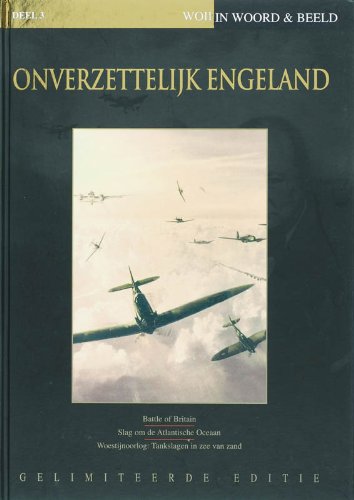 Onverzettelijk Engeland / druk 1 (WOII in Woord & Beeld, 3) Books