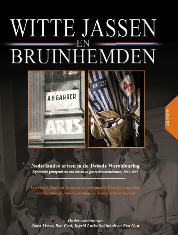 Witte Jassen & Bruinhemden: Nederlandse artsen in de Tweede Wereldoorlog book