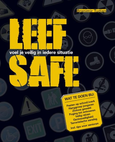 Leef Safe: voel je Veilig in Iedere Situatie book