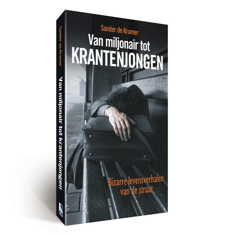 Van Miljonair tot krantenjongen paperback: bizarre levensverhalen van de straat book