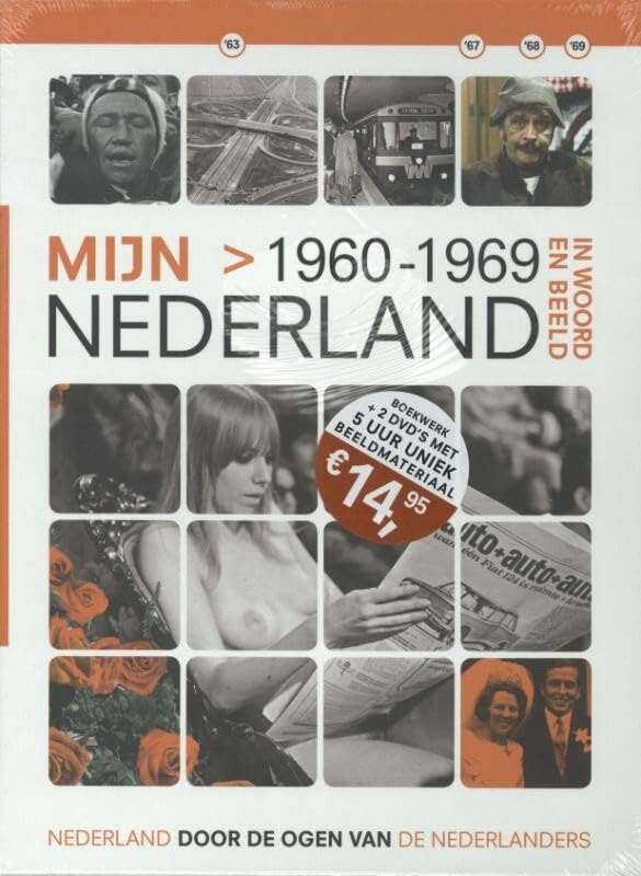 de jaren zestig: in woord en beeld (Mijn Nederland in woord en beeld Nederland door de ogen van de Nederlanders) Books