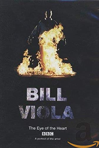 Bill Viola - The Eye Of The Heart Films