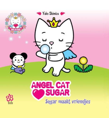 Angel Cat Sugar - Sugar maakt vriendjes Children's books