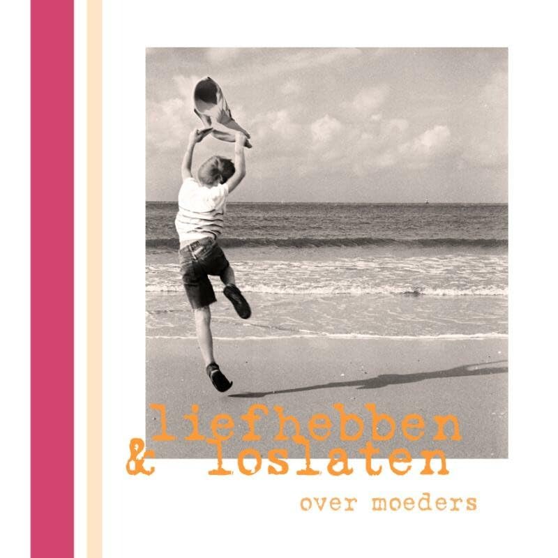 LIEFHEBBEN EN LOSLATEN: over moeders Books