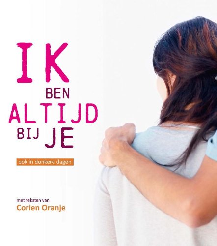 Ik ben altijd bij je: ook in donkere dagen Poetry