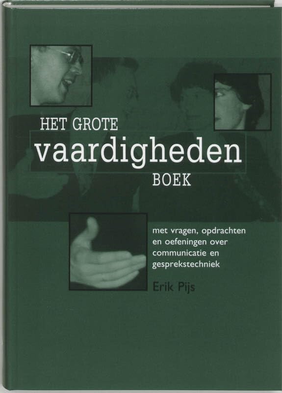 Het Grote Vaardigheden Boek: met vragen, opdrachten en oefeningen over communicatie en gesprekstechniek book