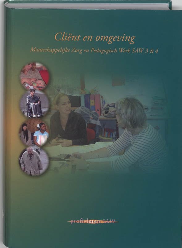 Client en omgeving: maatschappelijke zorg en pedagogisch werk SAW 3 book