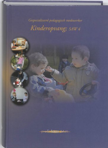 Kinderopvang SAW 4: gespecialiseerd pedagogisch medewerker book