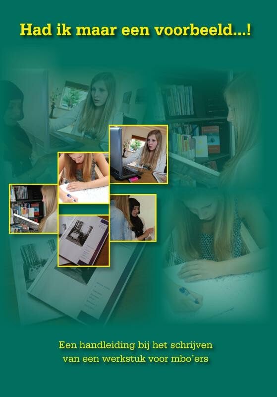 Had ik maar een voorbeeld: een handleiding bij het schrijven van een werkstuk voor mbo'ers book