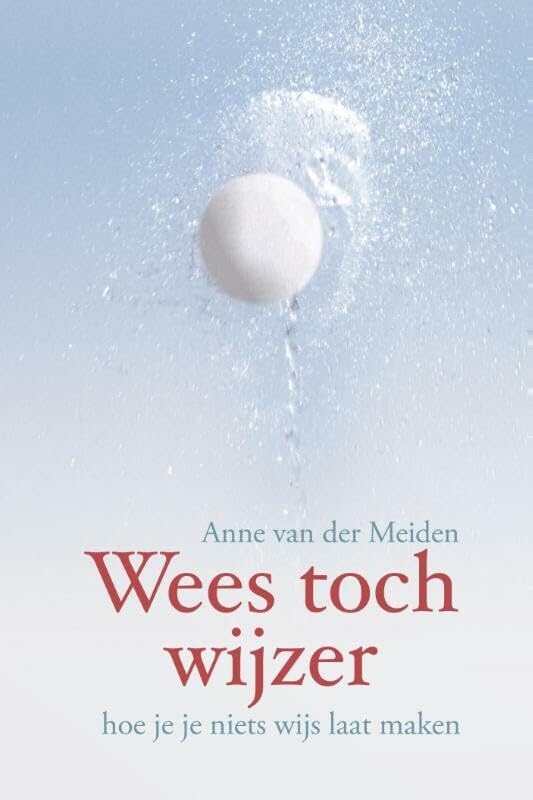 Wees toch wijzer: hoe je je niets wijs laat maken book