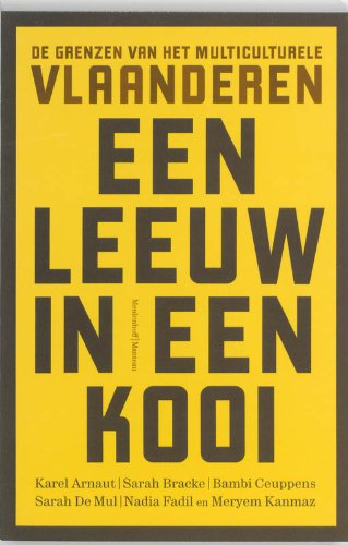Een leeuw in een kooi / druk 1: de grenzen van het multiculturele Vlaanderen book