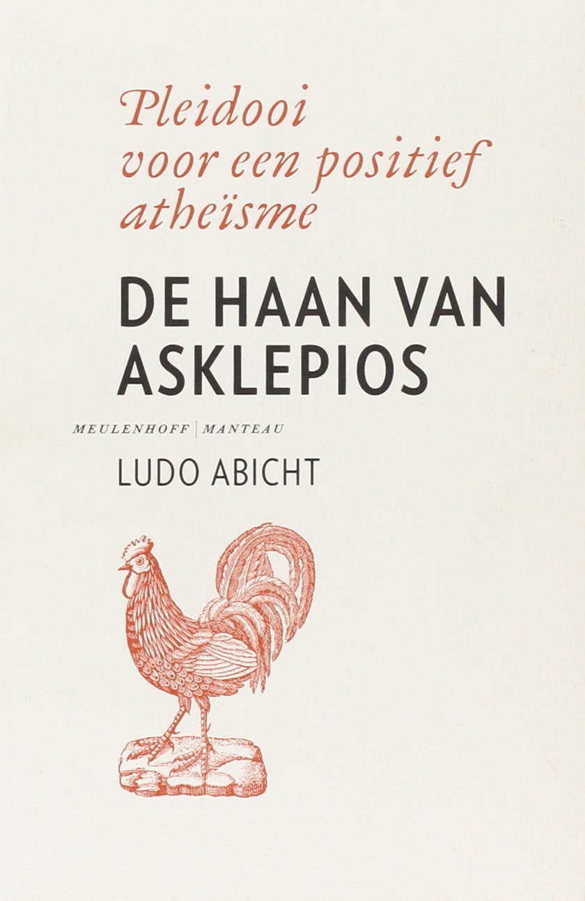 De haan van Asklepios: pleidooi voor een positief atheïsme Philosophy