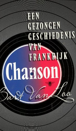 Chanson: een gezongen geschiedenis van Frankrijk Memories