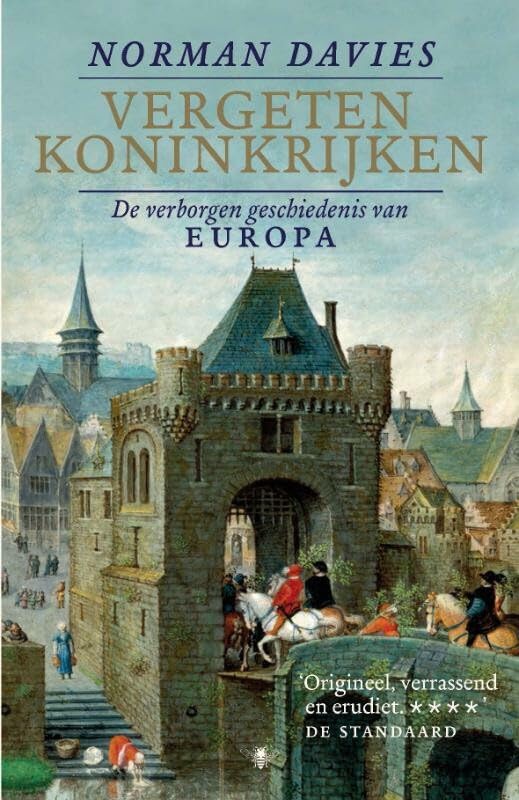Vergeten koninkrijken: ee verborgen geschiedenis van Europa: een verborgen geschiedenis van Europa Social Sciences
