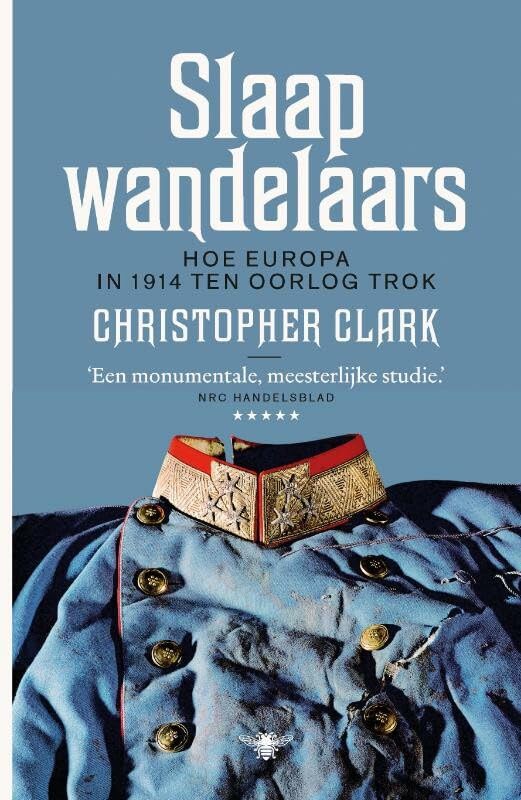 Slaapwandelaars: hoe Europa in 1914 ten oorlog trok Social Sciences