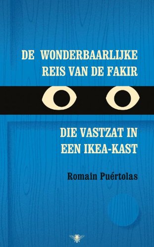 De wonderbaarlijke reis van de fakir die vastzat in een Ikea-kast Contemporary literature