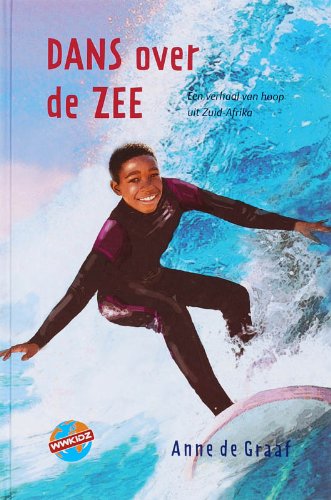 Dans over de zee: een verhaal van hoop uit Zuid-Afrika book