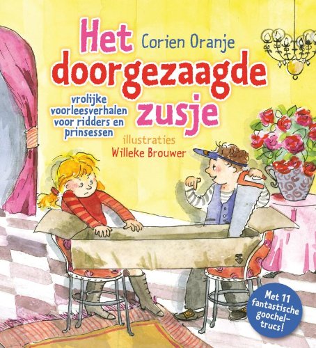 Het doorgezaagde zusje: Vrolijke voorleesverhalen voor ridders en prinsessen book