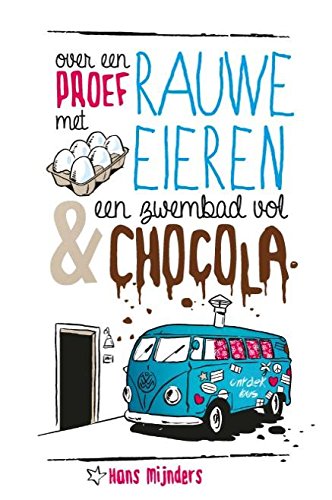 Over een proef met rauwe eieren & een zwembad vol chocola book