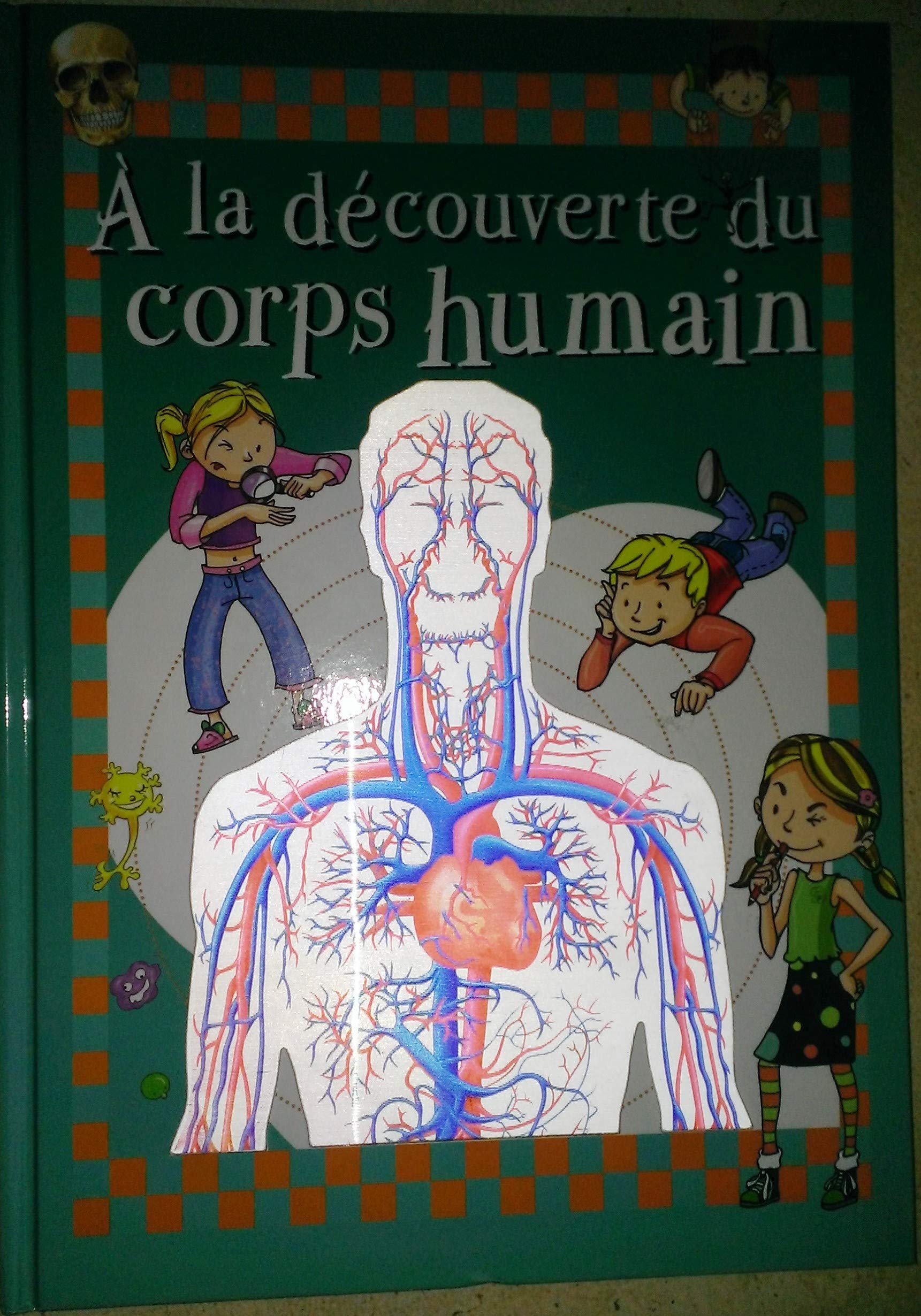 A la découverte du corps humain Books