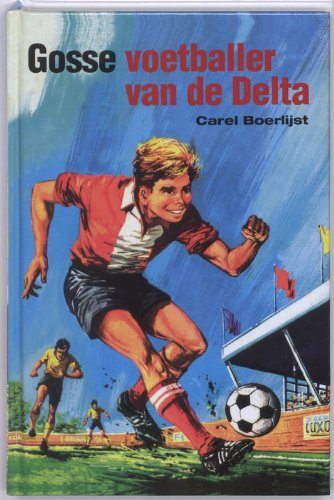 Gosse, voetballer van de Delta / druk 1 book