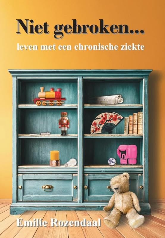 Niet gebroken... leven met een chronische ziekte book