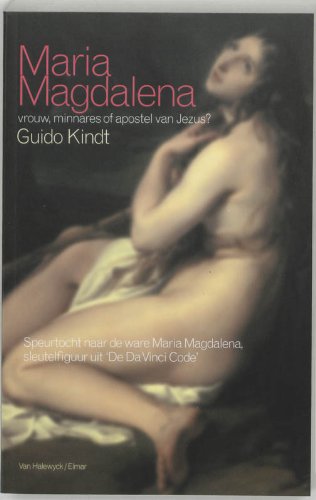 Maria Magdalena: vrouw, minnares of apostel van Jezus? Politics & History