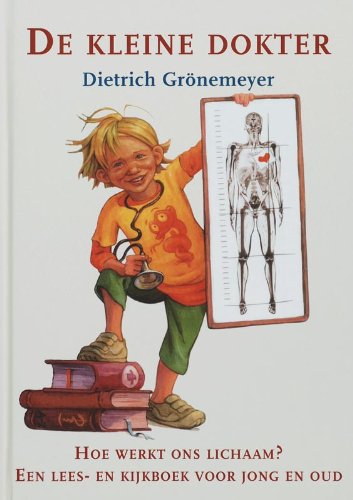 De kleine dokter: Hoe werkt ons lichaam ? Books