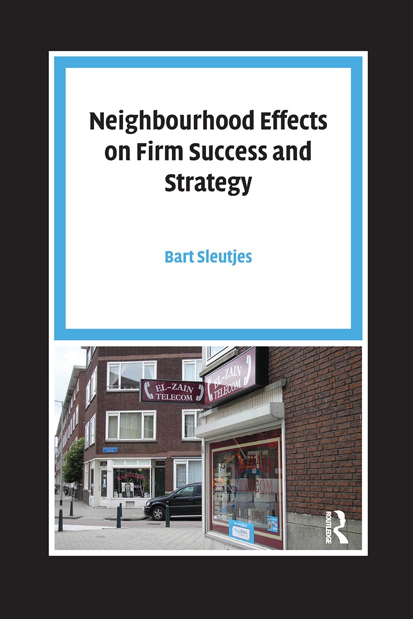 Neighbourhood Effects on Firm Success and Strategy Social Sciences