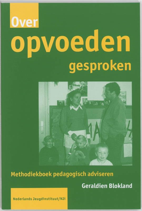 Over opvoeden gesproken: methodiekboek pedagogisch adviseren book