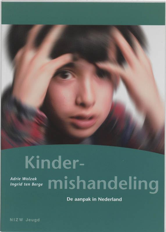 Kindermishandeling: de aanpak in Nederland book