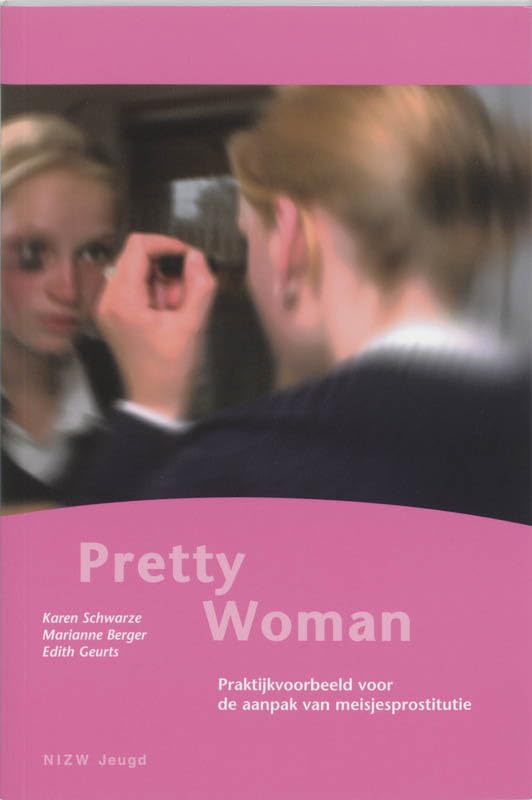 Pretty woman: praktijkvoorbeeld voor de aanpak van meisjesprostitutie book