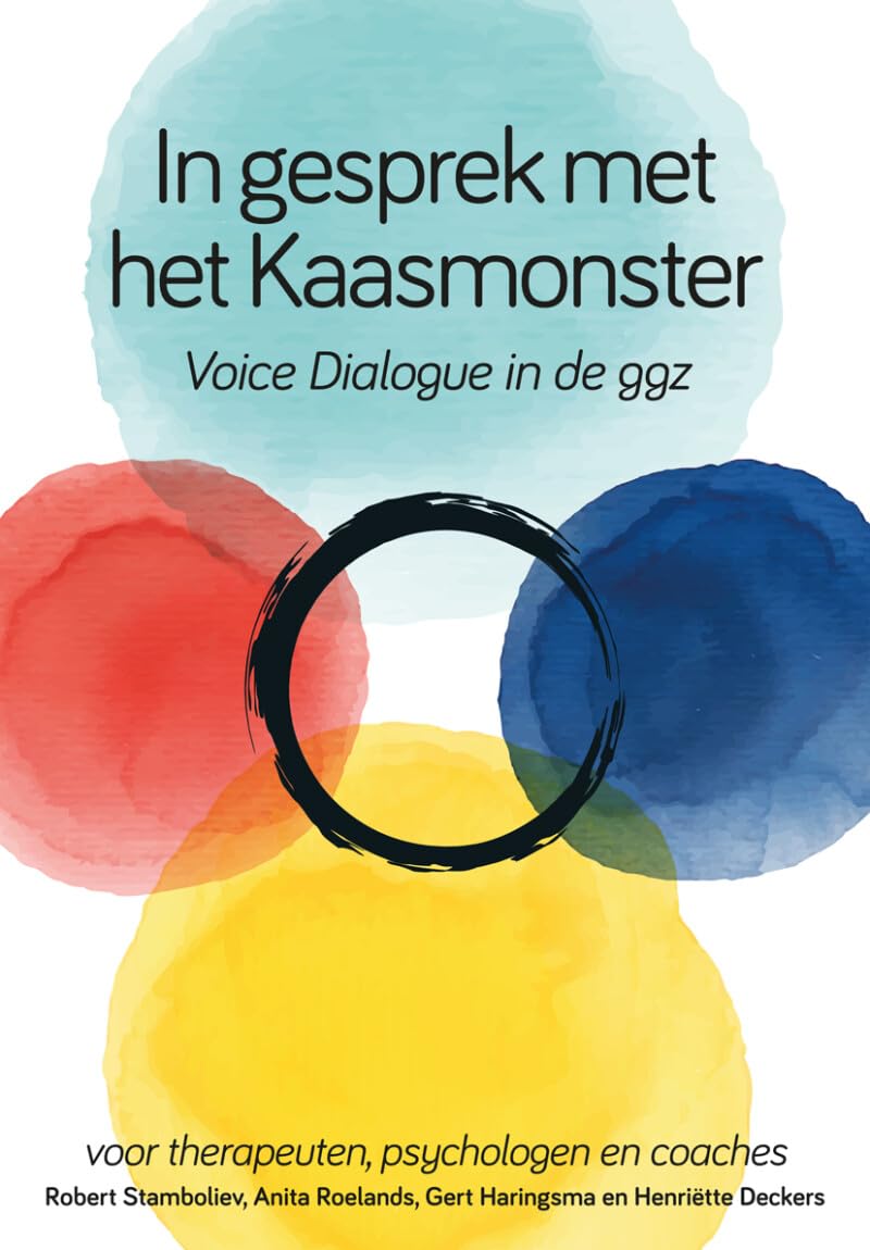 In gesprek met het Kaasmonster: Voice Dialogue in de ggz voor therapeuten, psychologen en coaches book
