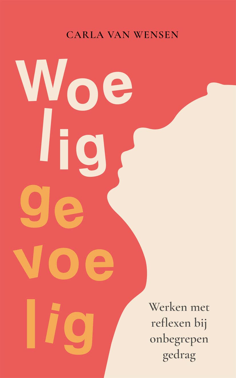 Woelig gevoelig: werken met reflexen bij onbegrepen gedrag book