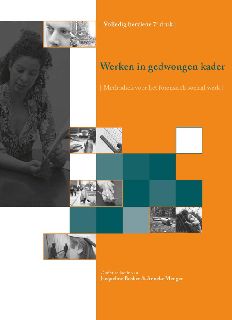 Werken in gedwongen kader: methodiek voor het forensisch sociaal werk book