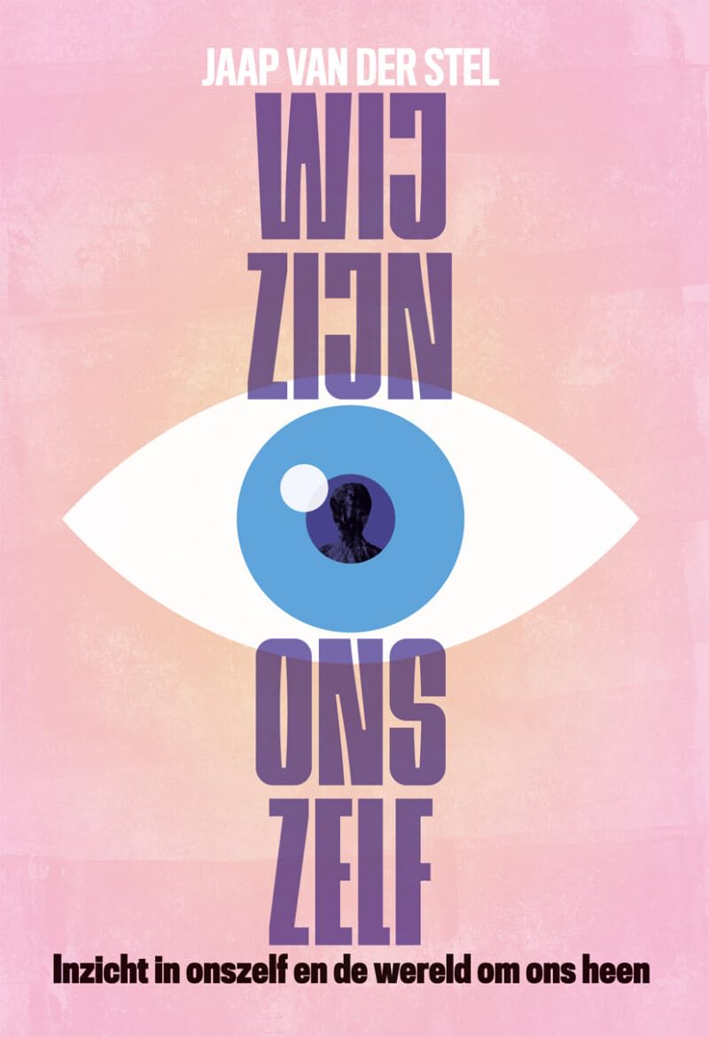 Wij zijn ons zelf: inzicht in onszelf en de wereld om ons heen Philosophy