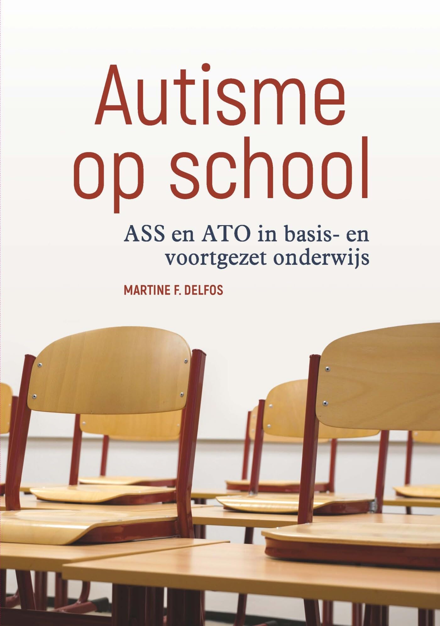 Autisme op school: ASS en ATO in basis- en voortgezet onderwijs Medicine