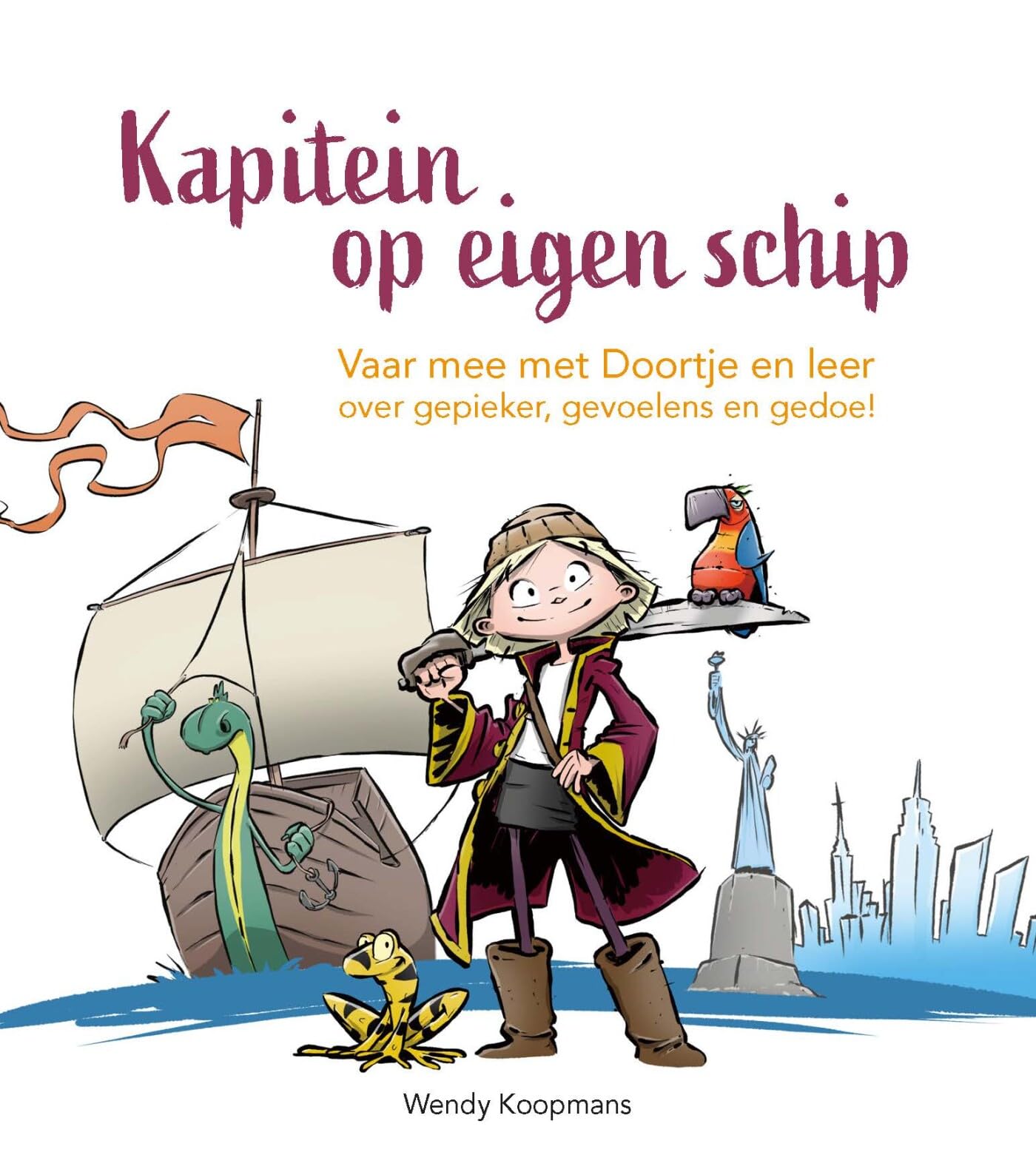 Kapitein op eigen schip: Vaar mee met Doortje en leer over gepieker, gevoelens en gedoe! Non-fiction
