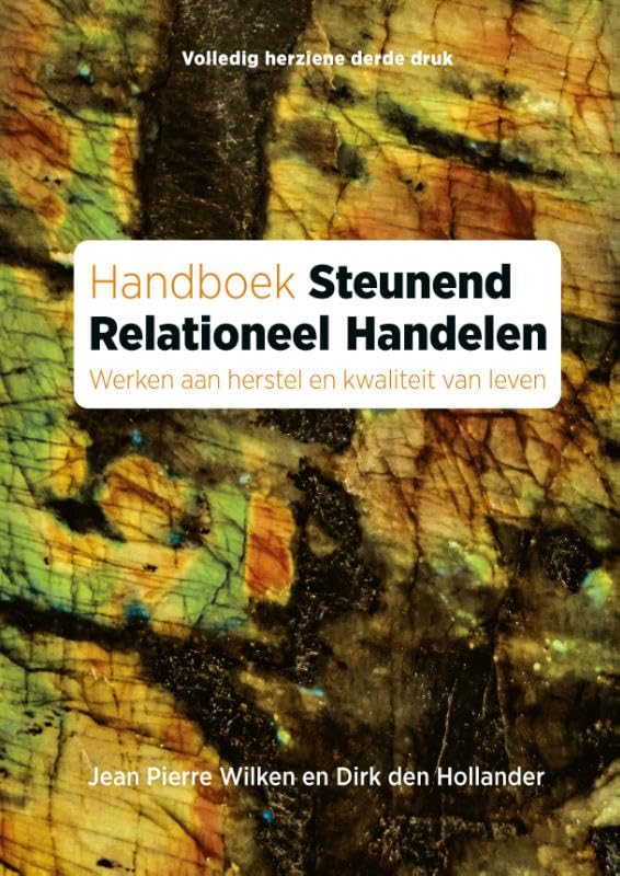 Handboek Steunend Relationeel Handelen: Werken aan herstel en kwaliteit van leven Medicine